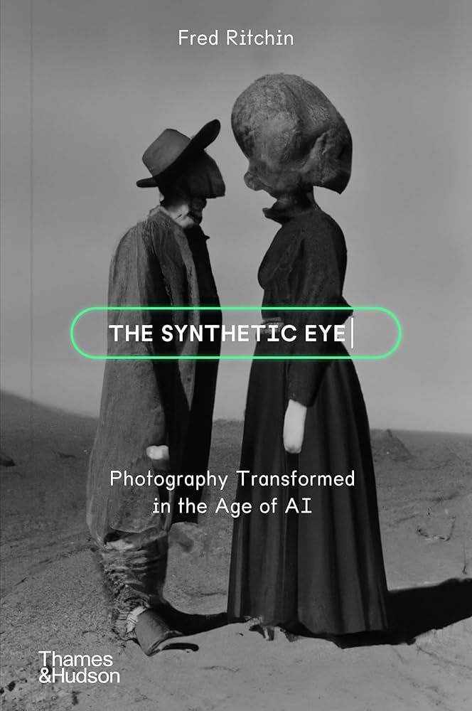 Cover of The Synthetic Eye: Photography Transformed in the Age of AI